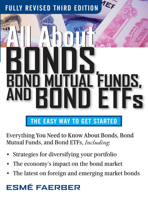 Title details for All About Bonds, Bond Mutual Funds, and Bond ETFs by Esme E. Faerber - Wait list